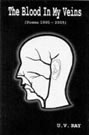 The Blood In My Veins (Poems 1995 - 2005)