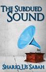The Subdued Sound