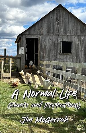A Normal Life: (Rants and Reflections)